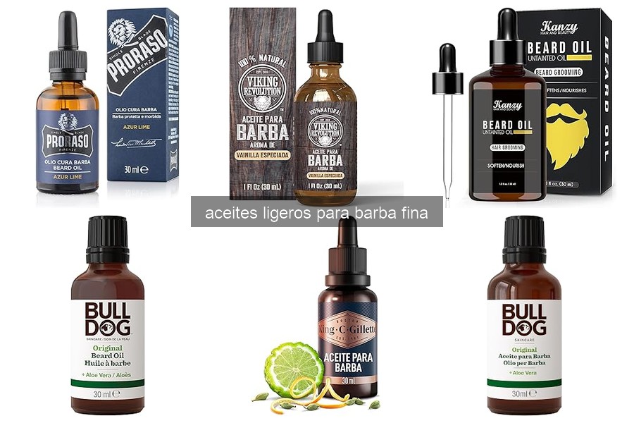 Beneficios de los aceites ligeros para barba fina