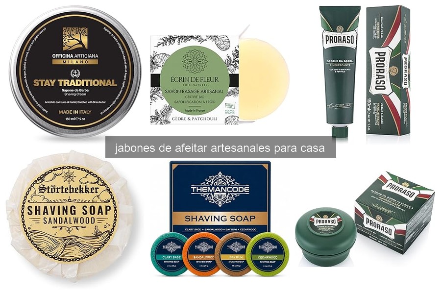 Beneficios de los Jabones de Afeitar Artesanales para Hombre