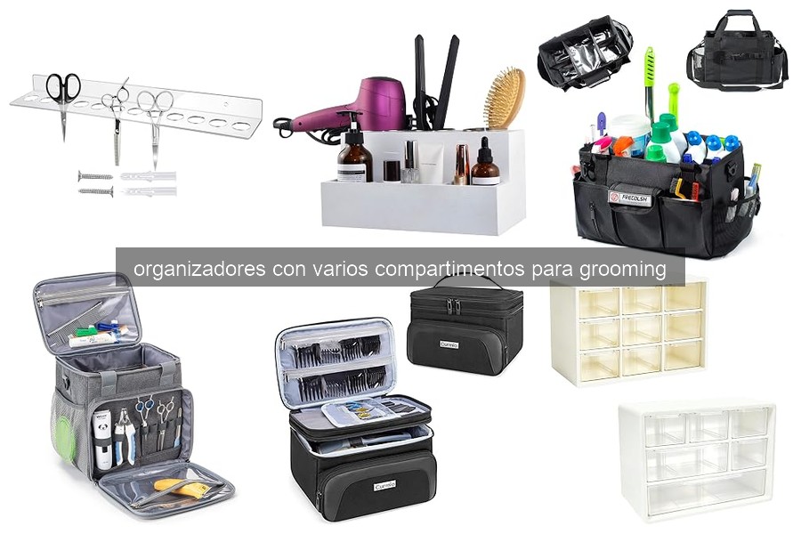 Cómo organizar eficazmente tus productos de grooming