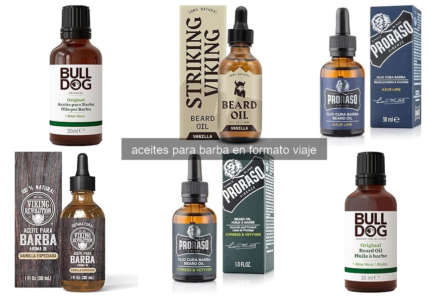 Comparativa de los mejores aceites para barba en formato viaje
