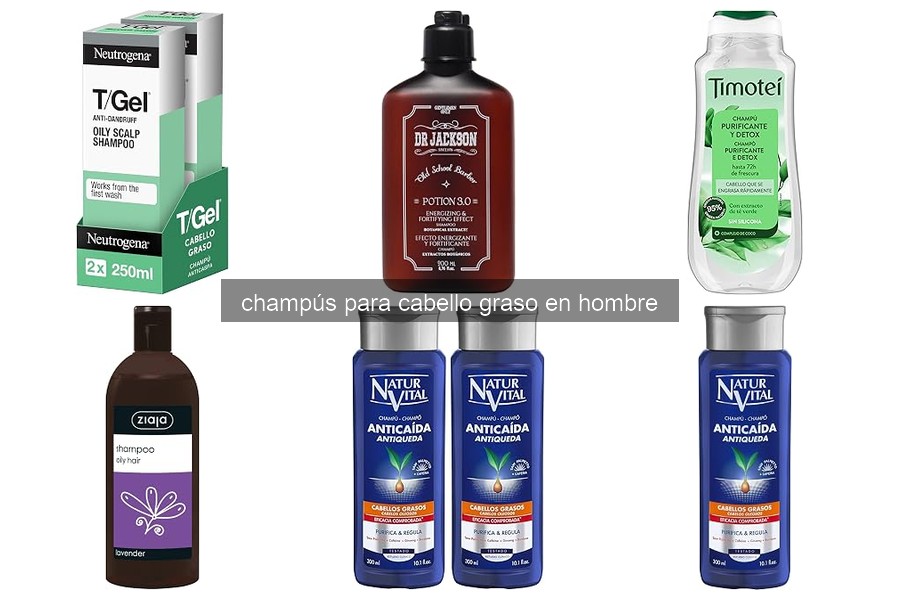 Comparativa de los mejores champús para cabello graso en hombres