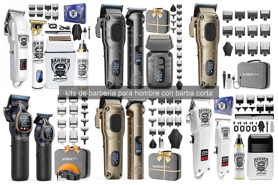 Comparativa de los Mejores Kits de Barbería para Barba Corta