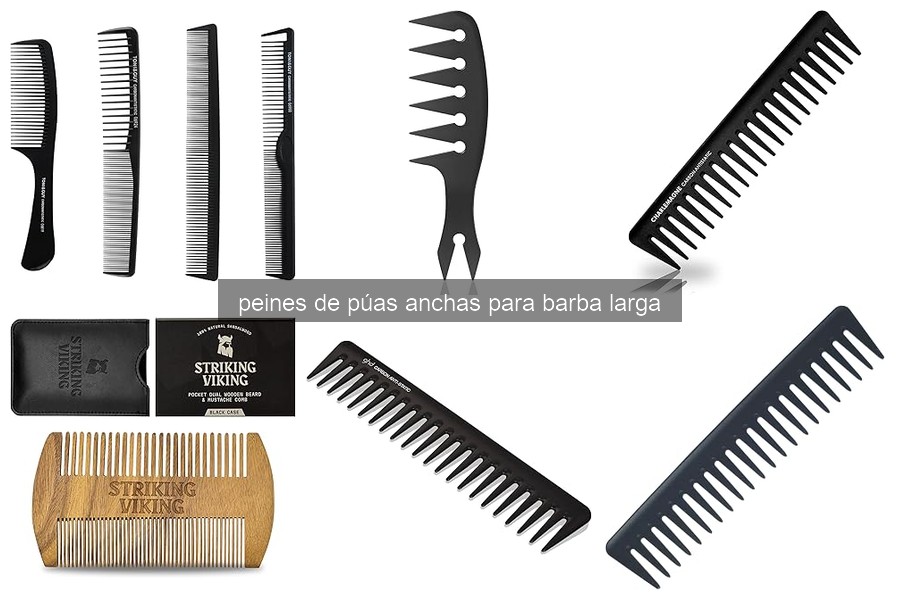 Comparativa de Peines de Púas Anchas para Barba Larga