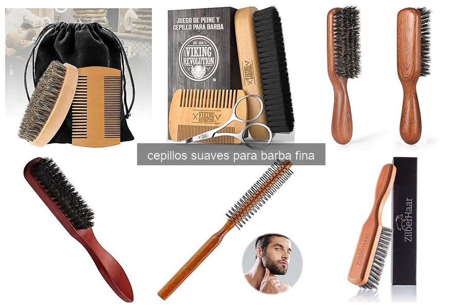 Guía para elegir el mejor cepillo suave para barba fina