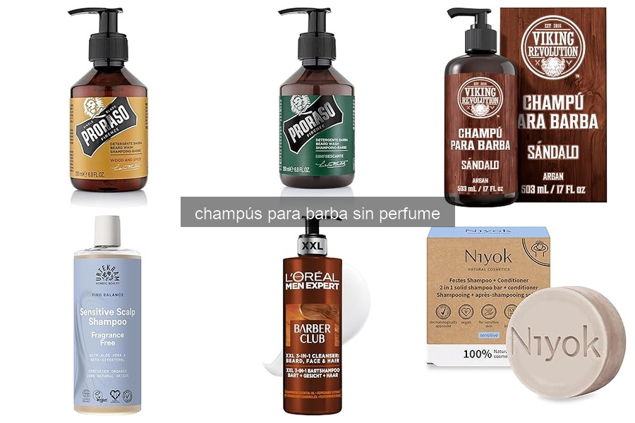 Guía para elegir el mejor champú para barba sin perfume