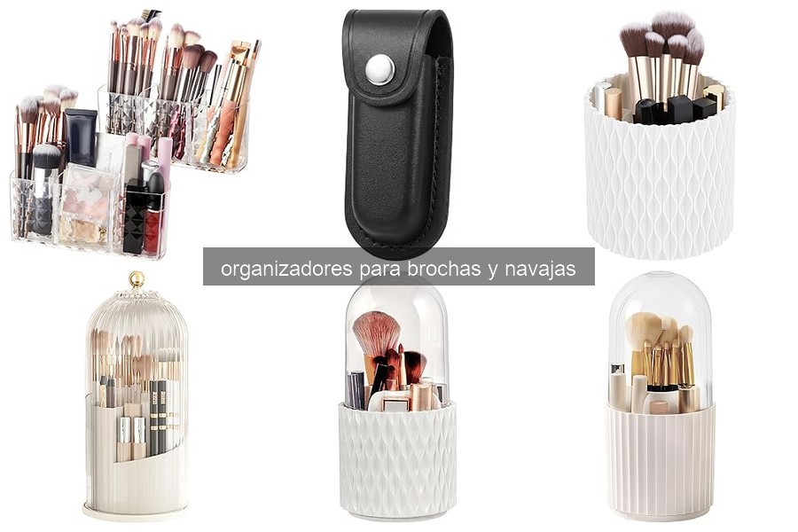 Organizadores para brochas y navajas: ¿Qué son y sus beneficios?
