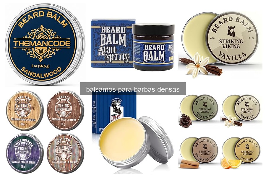 Problemas Comunes con Bálsamo para Barbas Densas y Soluciones