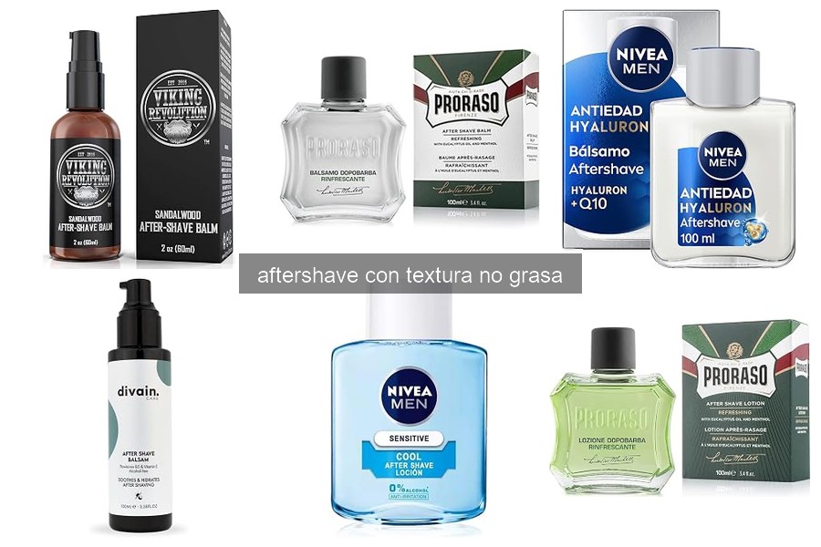 ¿Qué es un aftershave no graso y cuáles son sus beneficios?