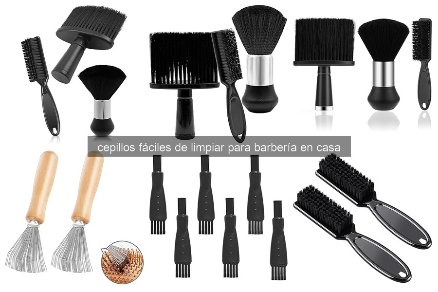 Ventajas de los Cepillos Fáciles de Limpiar para Barbería en Casa